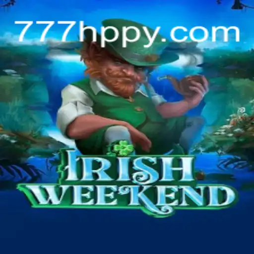 Descubra o Mundo Encantador de 'IrishWeekend' com o Fascinante 777H.COM